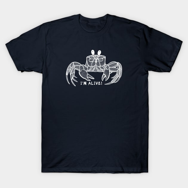 Ghost Crab - I'm Alive! - meaningful animal design T-Shirt by Green Paladin